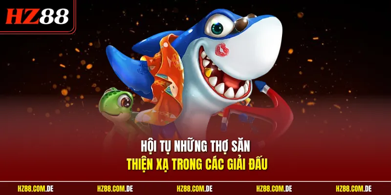 Hội tụ những thợ săn thiện xạ trong các giải đấu