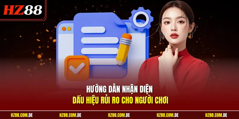 Hướng dẫn nhận diện dấu hiệu rủi ro cho người chơi
